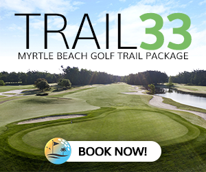 Myrtle Beach Trail 33 - EatDrinkSleepGolf.com